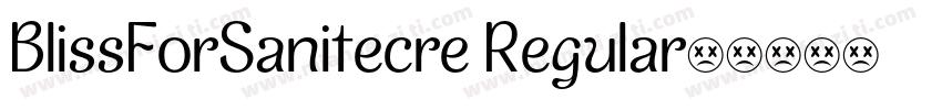BlissForSanitecre Regular字体转换
